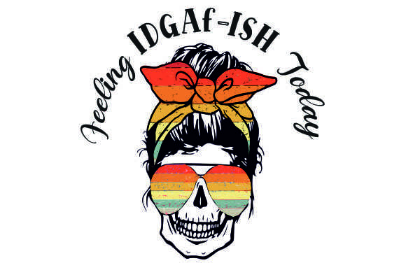 Feeling IDGAF Ish Today Skull Retro: A Designer's Real-World Review
